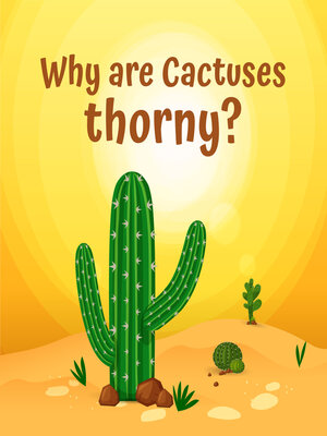 cover image of Why does a cactus have thorns?